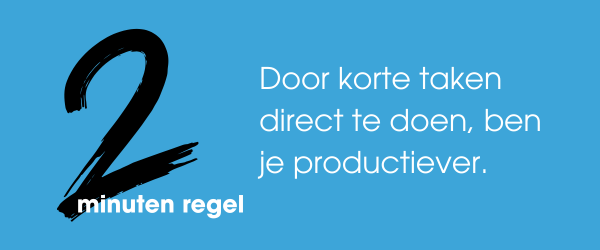 De twee-minuten-regel uitgelegd.